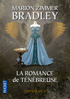 2, La Romance de Ténébreuse II, intégrale