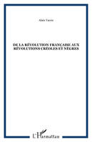 De la Révolution française aux révolutions créoles et nègres