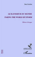 Le ravisseur du monde, Taking the world by storm - édition bilingue