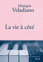 La vie à côté, Traduit de l’italien par Catherine Pierre-Bon