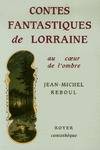 Contes fantastiques de Lorraine, au coeur de l'ombre