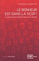 Le bonheur est dans la scop !, Un patrimoine d'expériences pour demain