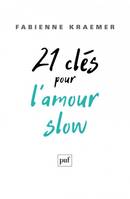 21 clés pour l'amour slow