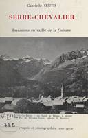 Serre-Chevalier, Excursions en vallée de la Guisane