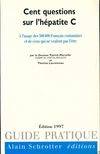 Cent questions sur l'hépatite C 1997, à l'usage des 500 000 Français contaminés et de ceux qui ne veulent pas l'être