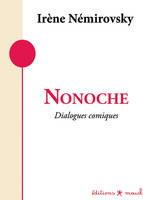 Nonoche - Dialogues comiques, dialogues comiques