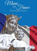 Marie et la France, Un lien extraordinaire à découvrir