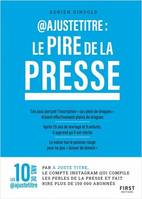 @Ajustetitre, Le pire de la presse