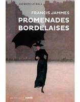 Francis Jammes, Promenades bordelaises