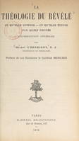 La théologie du révélé, Ce qu'elle suppose, ce qu'elle étudie, par quels degrés (introduction générale)