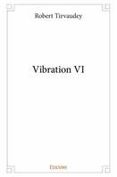 6, Vibration