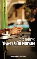 Les six rendez-vous d'Owen Saïd Markko, Un récit de voyage sous forme de virée délirante