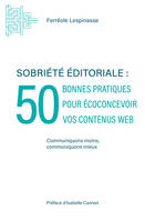 Sobriété éditoriale, 50 bonnes pratiques pour écoconcevoir vos contenus web