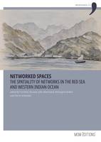 Networked spaces, The spatiality of networks in the Red Sea and Western Indian Ocean