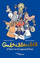 Guérisseuses, d'hier et d'aujourd'hui, 50 femmes puissantes