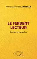 Le fervent lecteur, Contes et nouvelles