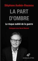 La Part d'ombre, Le risque oublié de la guerre