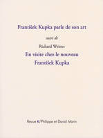 Frantisek Kupka parle de son art suivi de Richard Weiner En visite chez le nouveau Frantisek Kupka