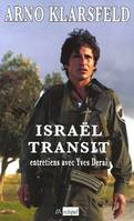 Israël transit, Entretiens avec Yves derai