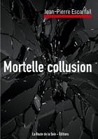 Mortelle collusion