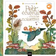 Contes de la nature - Petit écureuil cherche noisettes (3/5 ans)