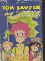 Tom Sawyer, 6, Tom et le trésor du capitaine Pollack