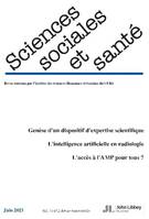 Revue Sciences Sociales et Santé. Vol. 39 - N°2 - Juin 2021, Génèse d'un dispositif d'expertise scientifique. L'intelligence artificielle en raidologie. L'accès à l'AMP pour tous ?