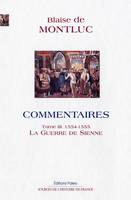 Commentaires / Blaise de Montluc, 3, La guerre de Sienne, 1554-1555