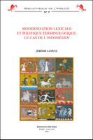 Modernisation lexicale et politique terminologique, Le cas de l'indonésien