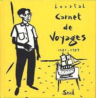 Carnet de voyages., 1981-1989, CARNET DE VOYAGES 1981-1989