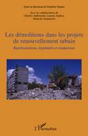 Les démolitions dans les projets de renouvellement urbain, Représentations, légitimités et traductions