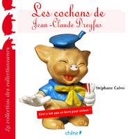 Les cochons de Jean-Claude Dreyfus