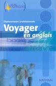 Voyager en anglais Déplacements professionnels Voie Express Professionnel Livre, Livre