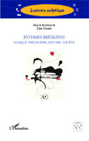 Rythmes brésiliens, Musique, philosophie, histoire, société