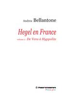 Hegel en France, Volume 2, De Vera à Hyppolite