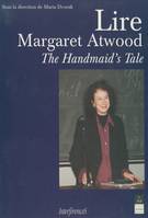 Lire Margaret Atwood, The Handmaid's Tale