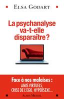 La Psychanalyse va-t-elle disparaître ?, Psychopathologie de la vie hypermoderne