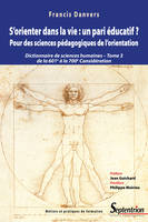 Dictionnaire de sciences humaines et sociales, 3, S'orienter dans la vie : un pari éducatif ?, Pour des sciences pédagogiques de l'orientation - Tome 3, de la 601e à la 700e
Considération