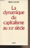 La dynamique du capitalisme au XXe siècle