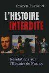 L'histoire interdite. Révélations sur l'histoire de France