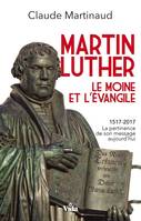 Martin Luther, Le moine et l'évangile