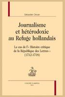 94, Journalisme et hétérodoxie au Refuge hollandais, Le cas de l' 