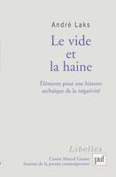 Le vide et la haine, Éléments pour une histoire archaïque de la négativité