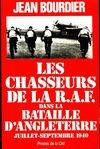 Les chasseurs de la R.A.F. dans la bataille d'Angleterre 1940, juillet-septembre 1940