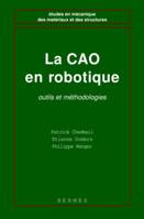 La CAO en robotique, outils et méthodologies, outils et méthodologies