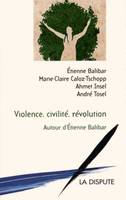 Violence, civilité, révolution, Autour d’Étienne Balibar