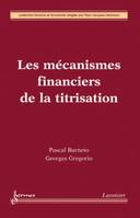 Les mécanismes financiers de la titrisation