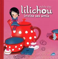 Les histoires de Lilichou, 4, LILICHOU INVITE SES AMIS