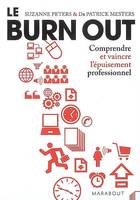 Le burn out, comprendre et vaincre l'épuisement professionnel