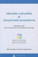 Identités culturelles et citoyenneté européenne, Diversité et unité dans la construction démocratique de l'Europe